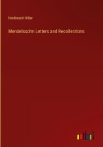Mendelssohn Letters and Recollections