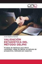 VALIDACIÓN ESTADÍSTICA DEL MÉTODO DELPHI