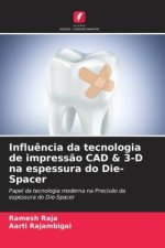 Influ?ncia da tecnologia de impress?o CAD & 3-D na espessura do Die-Spacer