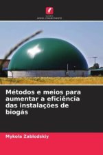 Métodos e meios para aumentar a efici?ncia das instalaç?es de biogás