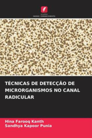 TÉCNICAS DE DETECÇ?O DE MICRORGANISMOS NO CANAL RADICULAR