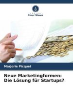 Neue Marketingformen: Die Lösung für Startups?