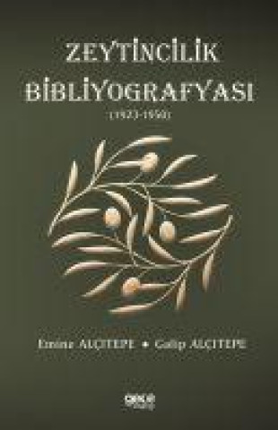 Zeytincilik Bibliyografyasi 1923-1950