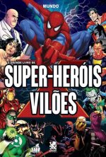 O Grande Livro de Super-heróis e Vil?es