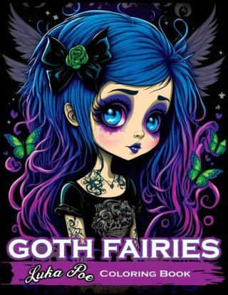 Goth Fairies Coloring Book: Experience the Darkly Enchanting World of Goth Fairies with Our Intricate Coloring Book