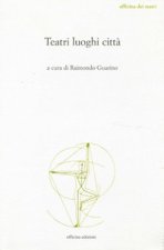 Teatri luoghi città
