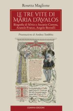 tre vite di Maria d'Avalos. Biografie di Silvio e Ascanio Corona, Anatole France, Angelo Borzelli