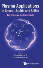 Plasma Applications in Gases, Liquids and Solids