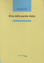 Etica della parola dolce