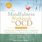 The Mindfulness Workbook for Ocd, Second Edition: A Guide to Overcoming Obsessions and Compulsions Using Mindfulness and Cognitive Behavioral Therapy