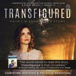 Transfigured: Patricia Sandoval's Escape from Drugs, Homelessness, and the Back Doors of Planned Parenthood