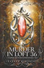 Murder in Loft 36: A Tempest Danvers Supernatural Tale