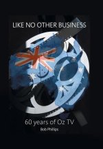 Like No Other Business: 60 Years of Oz Tv