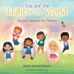 You Are the Light of the World: Magical Mantras for Children