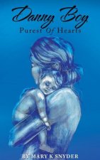 Danny Boy: Purest of Hearts