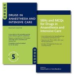 Drugs in Anaesthesia and Intensive Care and SBAs and MCQs for Drugs in Anaesthesia and Intensive Care Pack (Pack)