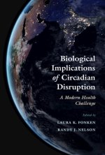 Biological Implications of Circadian Disruption