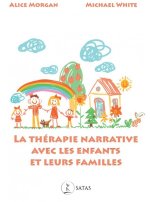 La thérapie narrative avec les enfants et leur famille