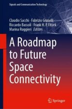 A Roadmap to Future Space Connectivity