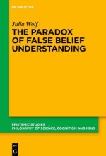 The Paradox of False Belief Understanding