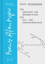 Von Aromaten und Heterocyclen zur Bio- und Nanotechnologie