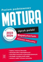 Język polski. Repetytorium. Arkusze maturalne. Zakres podstawowy