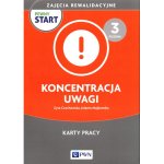 Pewny start. Zajęcia rewalidacyjne. Karty pracy. Koncentracja uwagi. Poziom 3