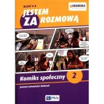 Akademia pomysłów. Jestem za rozmową. Komiks społeczny z ćwiczeniami 2
