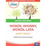 Pewny start. Wokół pór roku. Karty pracy. Wokół wiosny, wokół lata