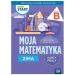 Pewny start. Moja matematyka. Karty pracy. Zima. Poziom B