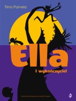Ella. Tom 4. Ella i wykończyciel