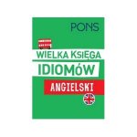 PONS. Wielka księga idiomów. Angielski. Wydanie 2