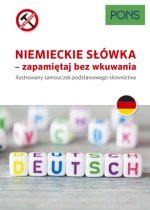 PONS. Niemieckie słówka - zapamiętaj bez wkuwania. Ilustrowany samouczek podstawowego słownictwa