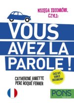 PONS. Księga idiomów, czyli: Vous avez la parole! Wydanie 3