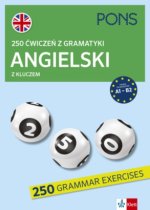 PONS. 250 ćwiczeń z gramatyki. Angielski z kluczem. Wydanie 3