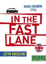PONS. Księga idiomów, czyli: In the fast lane. Wydanie 2