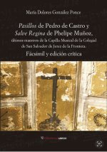 PASILLOS DE PEDRO DE CASTRO Y SALVE REGINA DE PHELIPE MUÑOZ