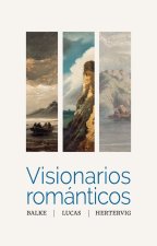 VISIONARIOS ROMANTICOS BALKE LUCAS HERTERVIG