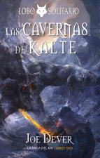 LAS CAVERNAS DE KALTE