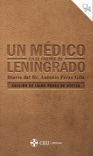 UN MEDICO EN EL FRENTE DE LENINGRADO DIARIO DEL DR. ANTONIO