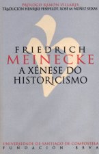 A XENESE DO HISTORICISMO