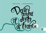 DOVE ANDRA IL DENTE DI LEONE (ITA)