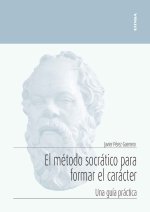EL METODO SOCRATICO PARA FORMAR EL CARACTER