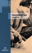 MASSA TIMID PER LLIGAR