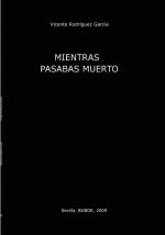 MIENTRAS PASABAS MUERTO