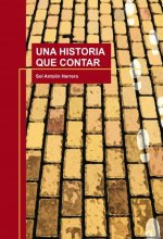 UNA HISTORIA QUE CONTAR