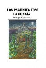 PACIENTES TRAS LA CELOSIA, LOS