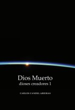 DIOS MUERTO (DIOSES CREADORES 1)