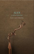 ALEX Y OTRAS HISTORIAS