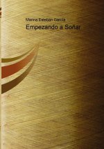 EMPEZANDO A SOÑAR